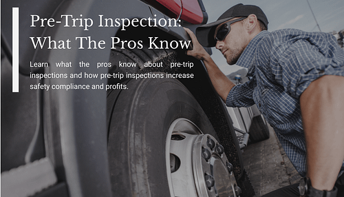 Pre-Trip Inspection: What The Pros Know