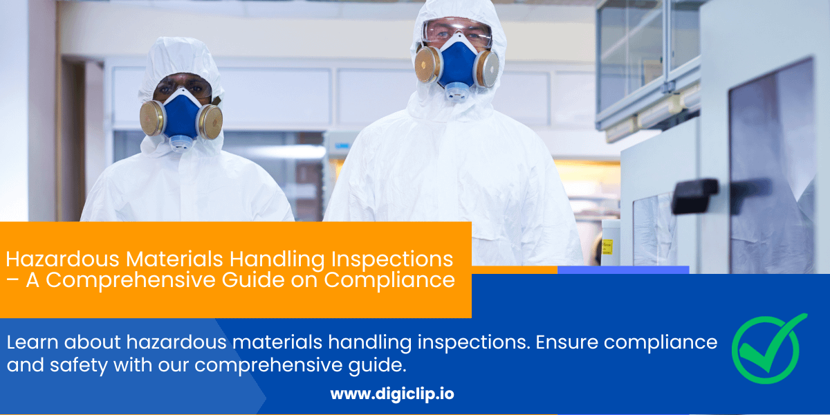Hazardous Materials Handling Inspections – A Comprehensive Guide on Compliance
