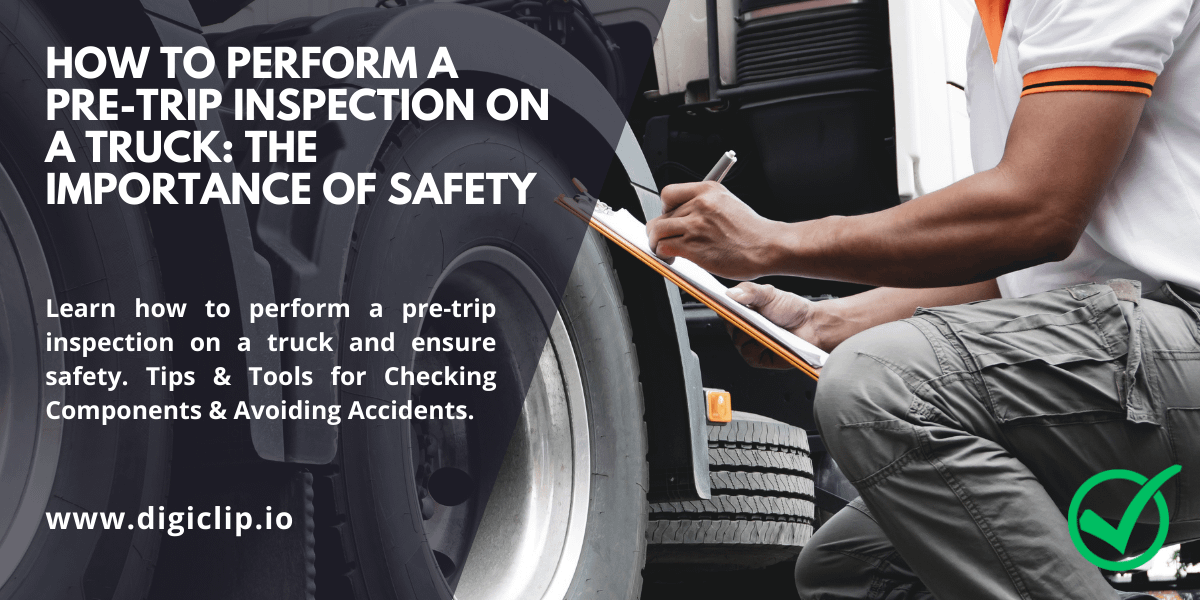 How to Perform a Pre-trip Inspection on a Truck