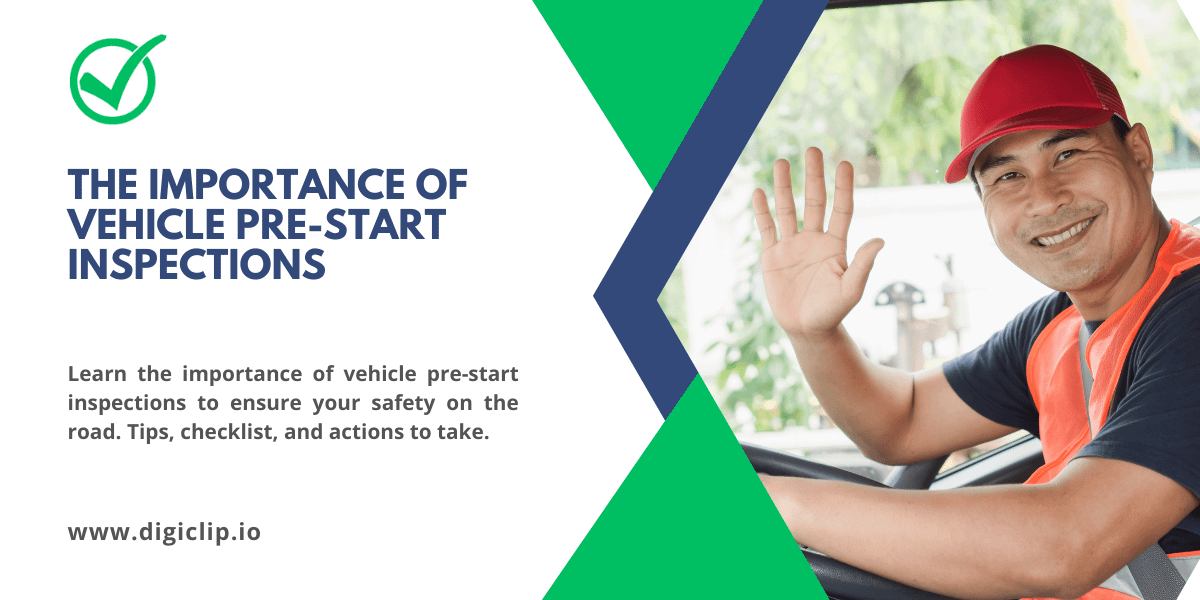 The Importance of Vehicle Pre-Start Inspections
