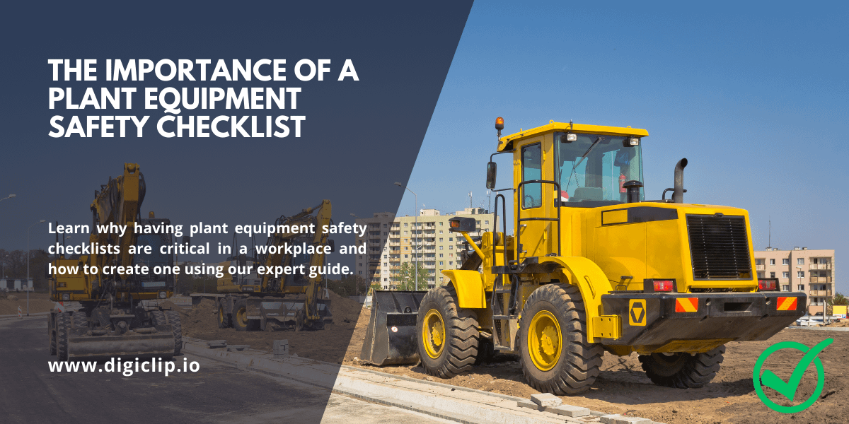 The Importance of a Plant Equipment Safety Checklist