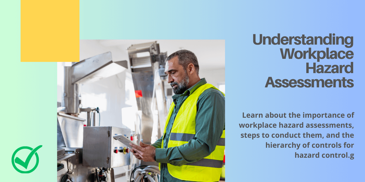 Understanding Workplace Hazard Assessments