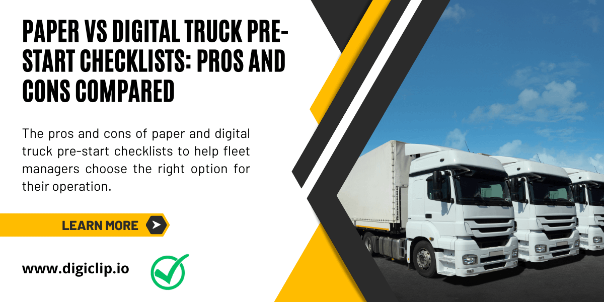 Paper vs Digital Truck Pre-Start Checklists Pros and Cons Compared