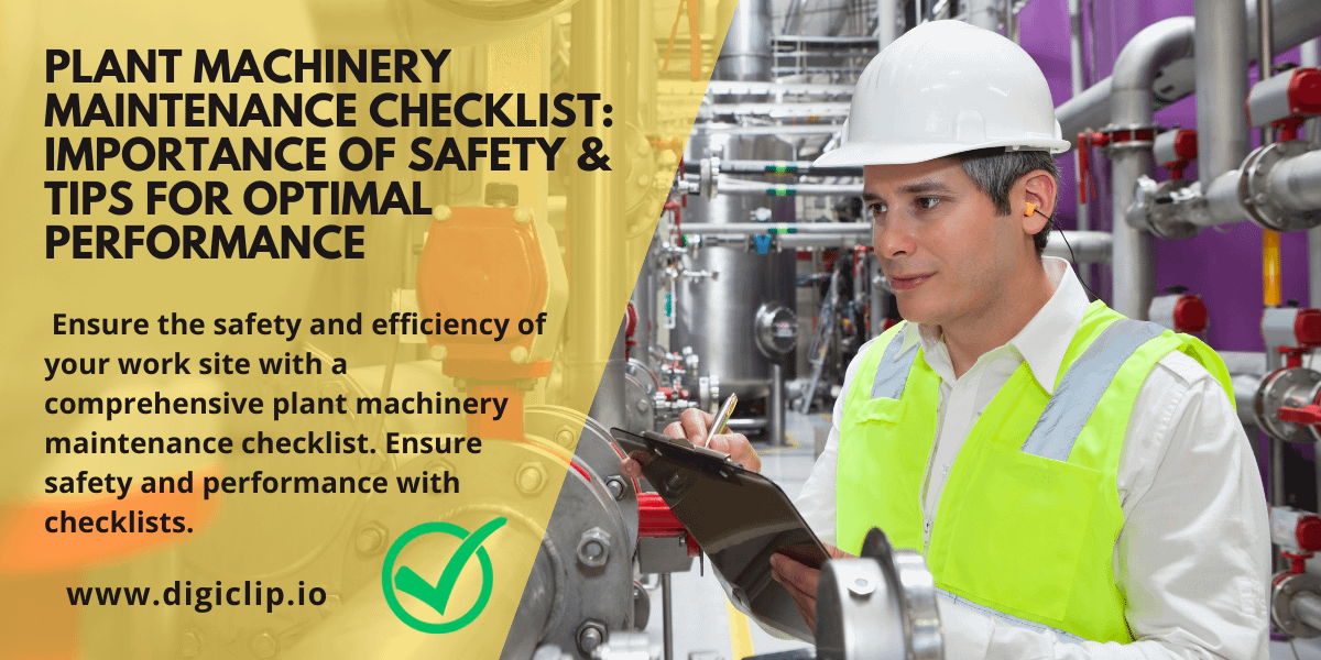 Plant Machinery Maintenance Checklist Importance of Safety & Tips for Optimal Performance