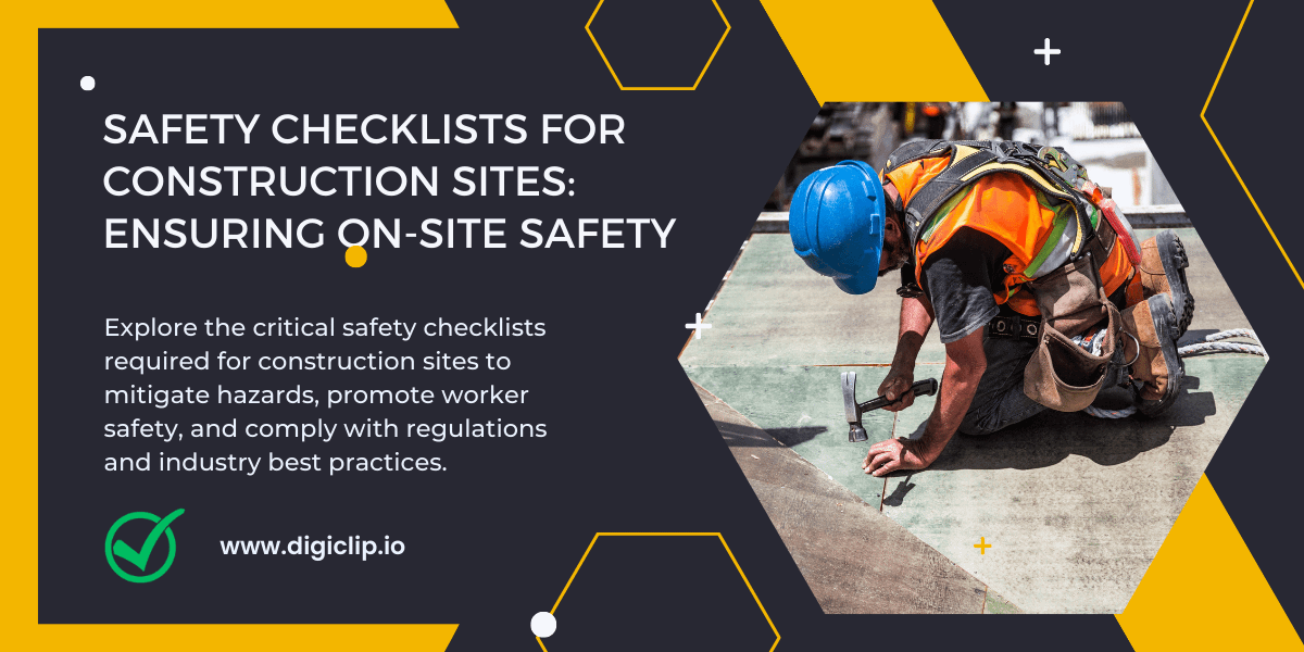 Safety Checklists for Construction Sites Ensuring On-Site Safety