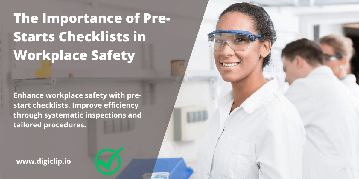 The Importance of Pre-Starts Checklists in Workplace Safety