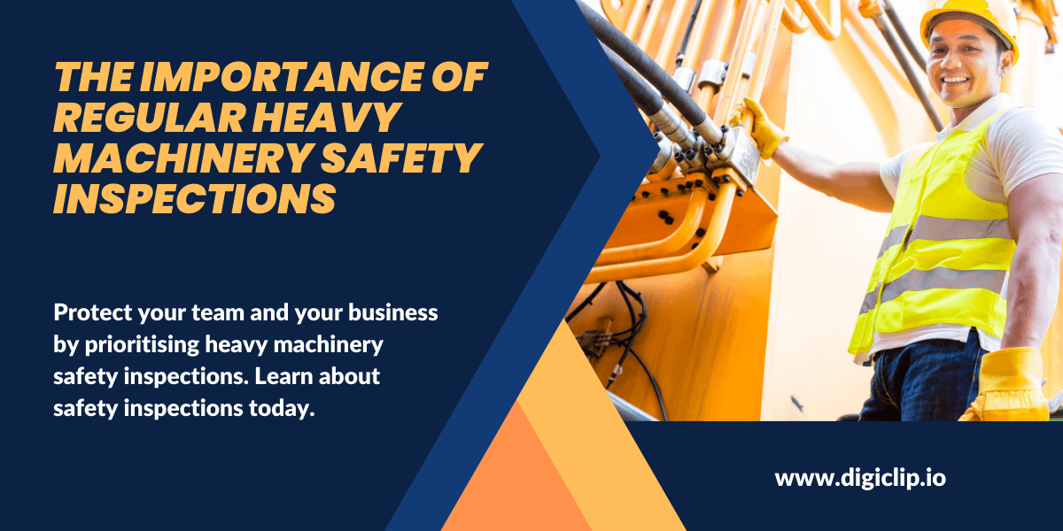 The Importance of Regular Heavy Machinery Safety Inspections