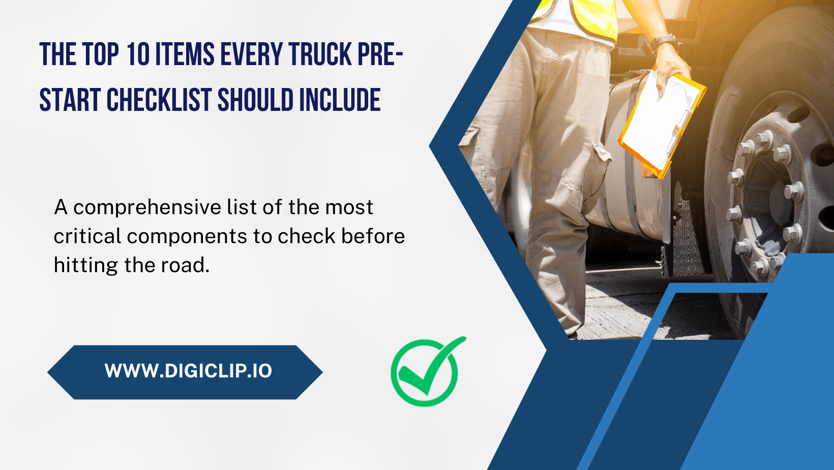 The Top 10 Items Every Truck Pre-Start Checklist Should Include