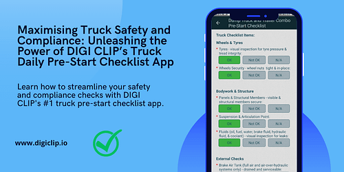 Revolutionise Truck Safety and Compliance Checks with DIGI CLIP’s Pre-Start Checklist App