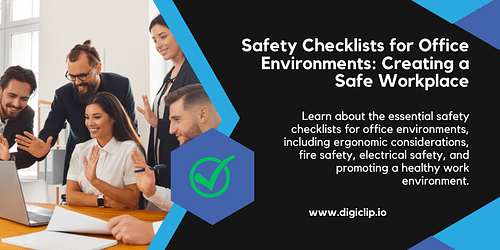 Safety Checklists for Office Environments: Creating a Safe Workplace