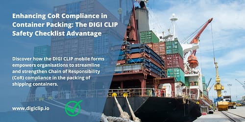Enhancing CoR Compliance in Container Packing: The DIGI CLIP Safety Checklist Advantage